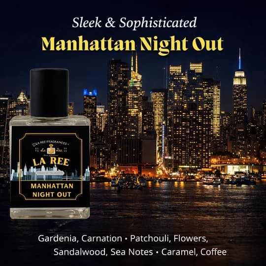La Ree Fragrances Manhattan Night Out