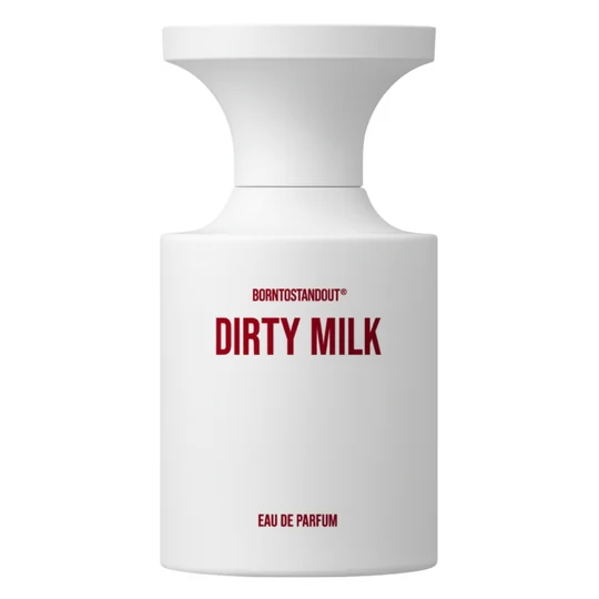 BORNTOSTANDOUT Dirty Milk