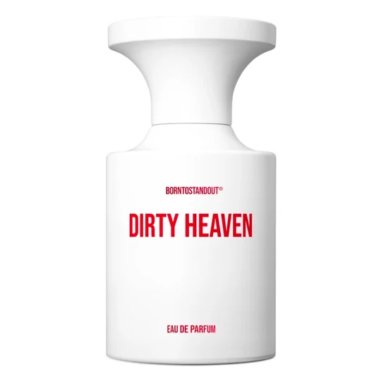 BORNTOSTANDOUT Dirty Heaven